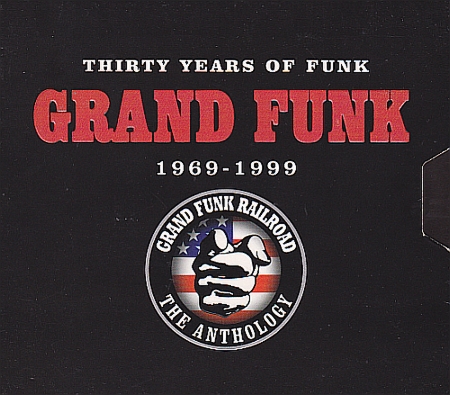 Grand Funk Railroad - 30 Years Of Funk 1969 -1999