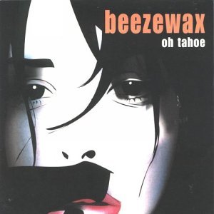 Beezewax - Oh Tahoe