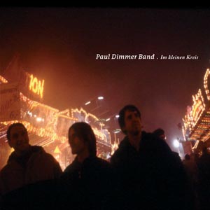 Paul Dimmer Band - Im kleinen Kreis