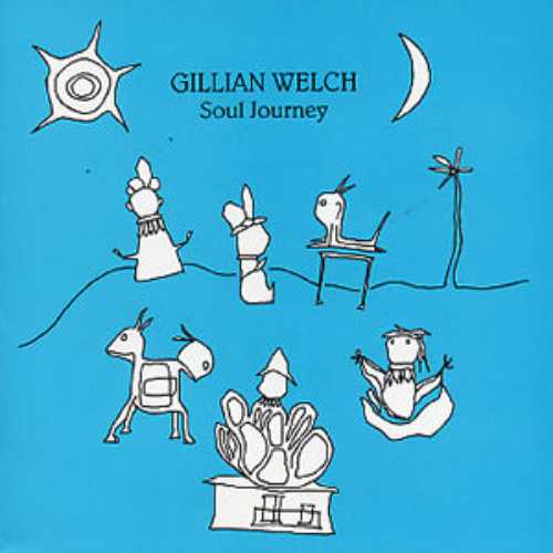 Gillian Welch - Soul Journey