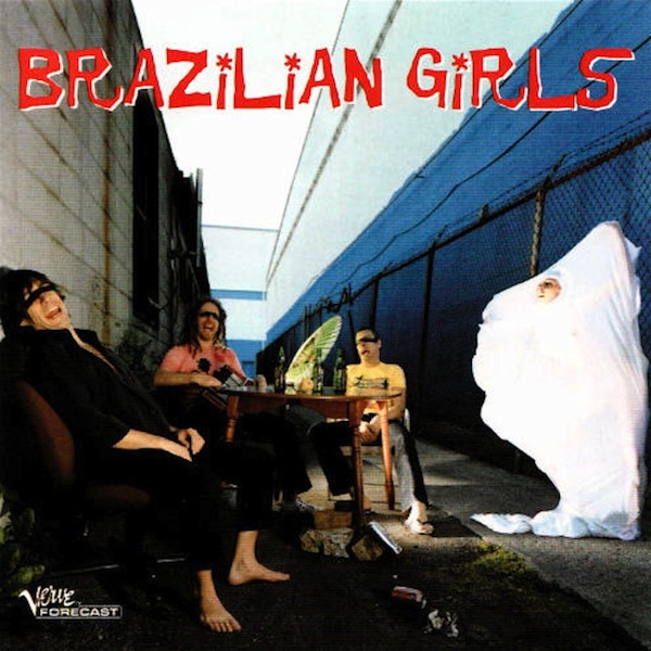 Brazilian Girls - Brazilian Girls