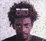 Seu Jorge - Cru