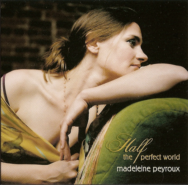 Madeleine Peyroux - Half The Perfect World