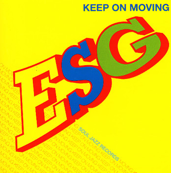 ESG - Keep On Moving