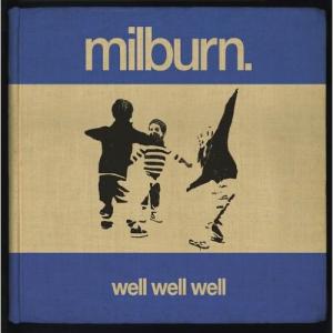 Milburn - Well Well Well