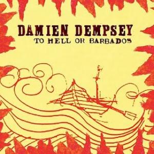 Damien Dempsey - To Hell Or Barbados