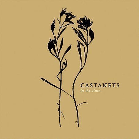 Castanets - In The Vines