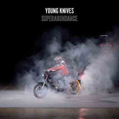 Young Knives - Superabundance