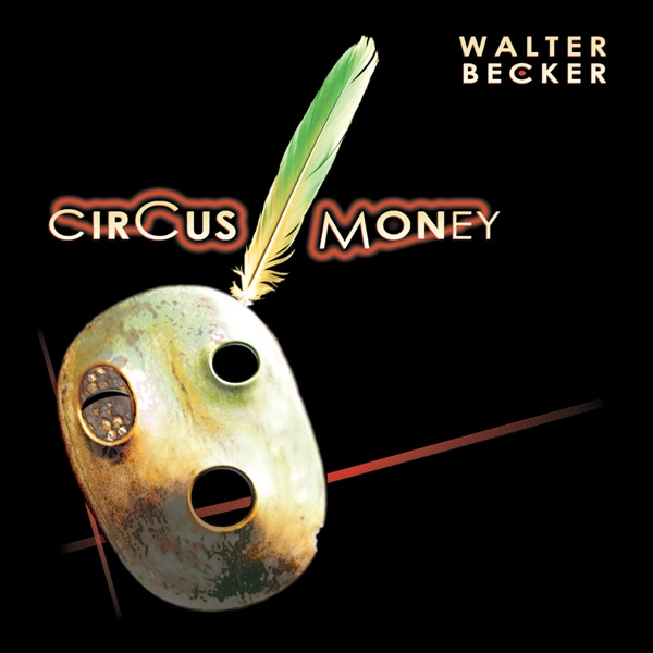 Walter Becker - Circus Money