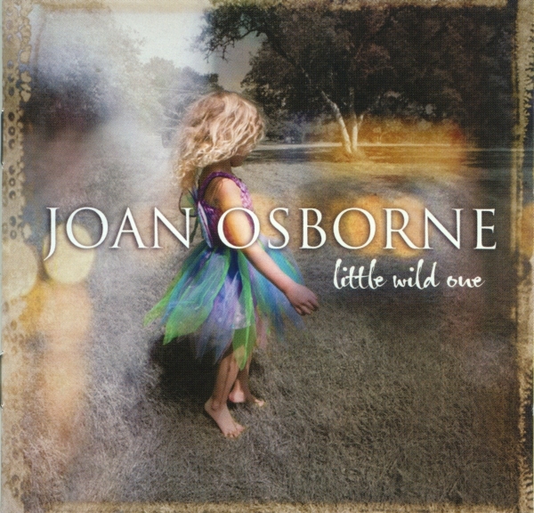 Joan Osborne - Little Wild One