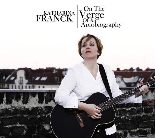 Katharina Franck - On The Verge Of An Autobiography