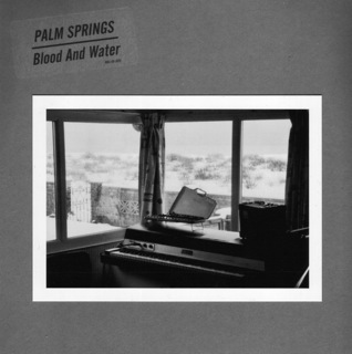 Palm Springs - Blood And Water