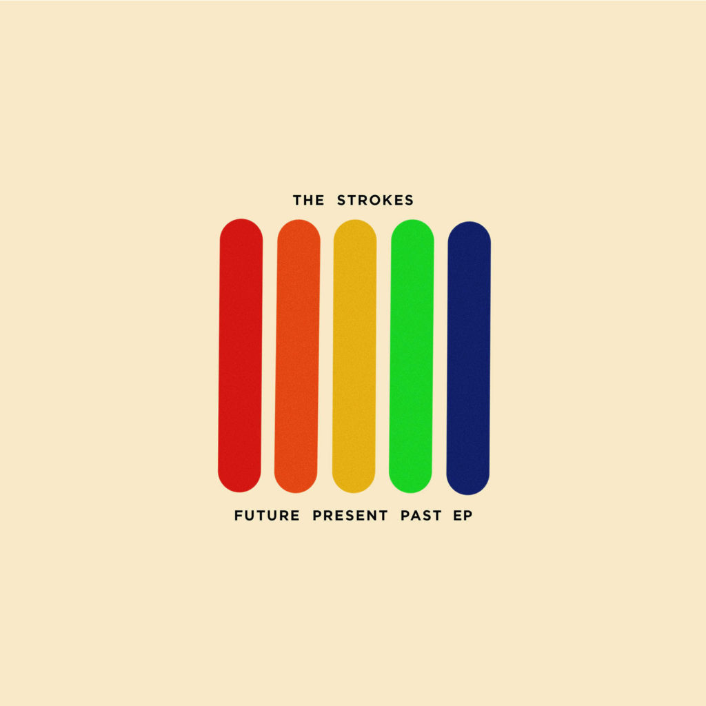 The Strokes: „Future Present Past“