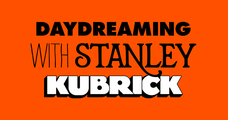 Daydreaming-Stanley-Kubrick-01