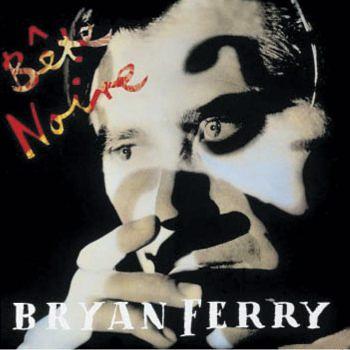 Bryan Ferry Bete Noire